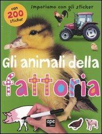 Gli animali della fattoria. Impariamo con gli sticker. Ediz. illustrata  - Libro Ape Junior 2011, Libri gioco | libraccio.click