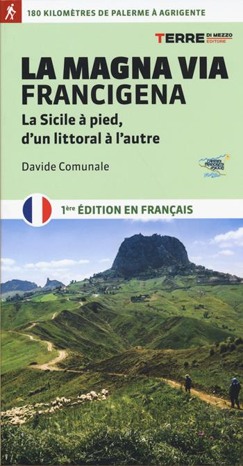 La Magna via Francigena. La Sicile à pied, d'un littoral à l'autre - Davide Comunale - Libro Terre di Mezzo 2020, Percorsi | libraccio.click