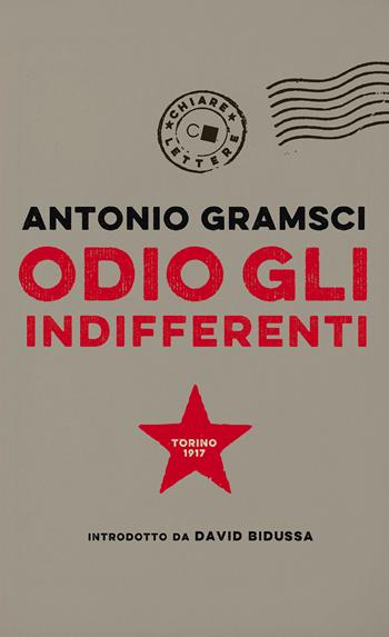 Odio gli indifferenti - Antonio Gramsci - Libro Chiarelettere 2015, Biblioteca Chiarelettere | libraccio.click