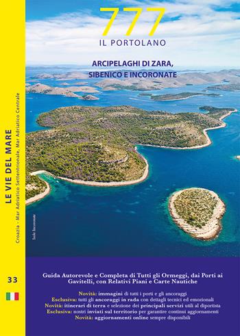 777 arcipelaghi di Zara, Sibenico e Incoronate. Con QR code - Dario Silvestro, Marco Sbrizzi, Piero Magnabosco - Libro Magnamare 2022, 777 Le vie del mare | libraccio.click