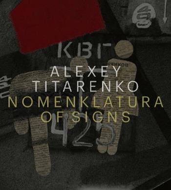 Nomenklatura of signs. Ediz. illustrata - Alexey Titarenko - Libro Damiani 2020 | libraccio.click