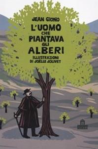 L'uomo che piantava gli alberi. Libro pop-up. Ediz. illustrata - Jean Giono - Libro Magazzini Salani 2010 | libraccio.click