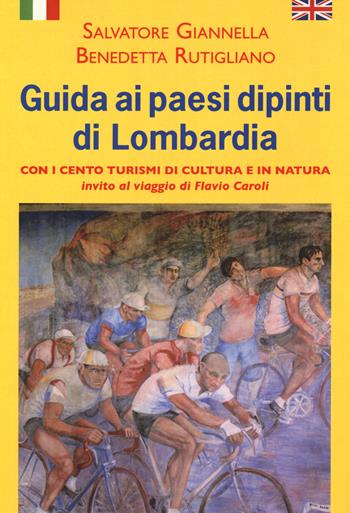 Guida ai paesi dipinti di Lombardia. Ediz. italiana e inglese - Salvatore Giannella, Benedetta Rutigliano - Libro Book Time 2015, Guide | libraccio.click