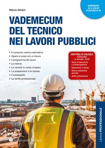 Vademecum del tecnico nei lavori pubblici. Con fogli di calcolo - Marco Abram - Libro Legislazione Tecnica 2023, Libreria professionale | libraccio.click