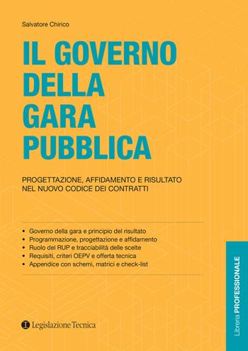 Il governo della gara pubblica. Progettazione, affidamento e risultato nel nuovo codice dei contratti - Salvatore Chirico - Libro Legislazione Tecnica 2026, Libreria professionale | libraccio.click