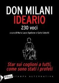 Ideario. Star sui coglioni a tutti, come sono stati i profeti - Lorenzo Milani - Libro Stampa Alternativa 2007, Eretica | libraccio.click