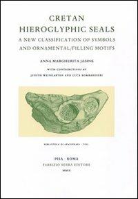 Cretan hieroglyphic seals. A new classification of symbols and ornamental filling motifs - Anna M. Jasink - Libro Fabrizio Serra Editore 2009, Biblioteca di «Pasiphae» | libraccio.click