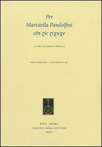 Per Maristella Pandolfini cên zic zikuke  - Libro Fabrizio Serra Editore 2014, Mediterranea. Supplementi | libraccio.click