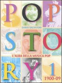 Pop story. Vol. 1: 1900-1909. L'alba della musica pop - Dario Salvadori - Libro Arcana 2011, Arcana musica | libraccio.click