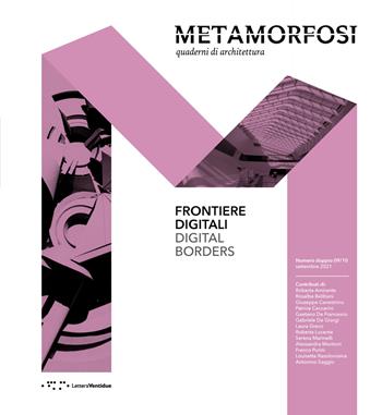 Metamorfosi. Quaderni di architettura. Ediz. italiana e inglese. Vol. 9-10: Frontiere digitali  - Libro LetteraVentidue 2021 | libraccio.click