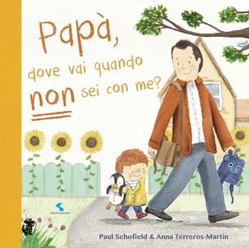 Papà, dove vai quando non sei con me? Ediz. a colori - Paul Schofield, Anna Terreros-Martin - Libro Giochi Educativi 2021 | libraccio.click