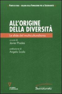 All'origine della diversità. Le sfide del multiculturalismo  - Libro Guerini e Associati 2008, Punto di fuga | libraccio.click