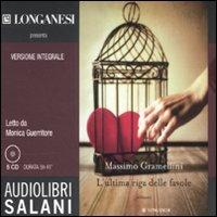 L'ultima riga delle favole. Audiolibro. 5 CD Audio. Ediz. integrale - Massimo Gramellini - Libro Salani 2011, Audiolibri | libraccio.click