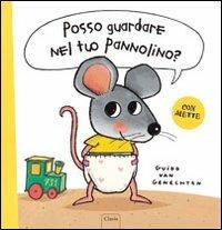 Posso guardare nel tuo pannolino? Ediz. illustrata - Guido Van Genechten - Libro Clavis 2012, Album illustrati | libraccio.click