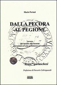 Dalla pecora al pegione «ovvero, dal baratto alla moneta. L'avventura di una scommessa sul nulla» - Mario Pertusi - Libro Simple 2009 | libraccio.click