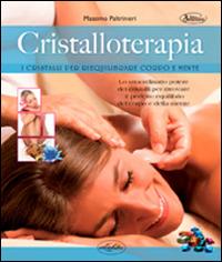 Cristalloterapia - Massimo Paltrinieri - Libro Idea Libri 2015, Benessere | libraccio.click
