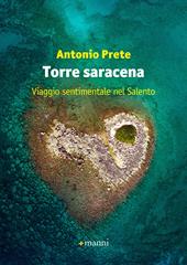 Torre saracena. Viaggio sentimentale nel Salento