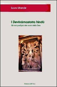 I Devinamastotra hindu. Gli inni puranici dei nomi della dea - Laura Liberale - Libro Edizioni dell'Orso 2007, Asiatica | libraccio.click