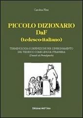 Piccolo dizionario DaF (tedesco-italiano). Terminologia e definizioni per l'insegnamento del tedesco come lingua straniera. Ediz. bilingue