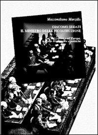 Giacompo Sedati il ministro della ricostruzione. Dal Mezzogiorno all'Europa, le scelte economiche e politiche - Massimiliano Marzillo - Libro Edizioni dell'Orso 2013, '900. Il Novecento | libraccio.click