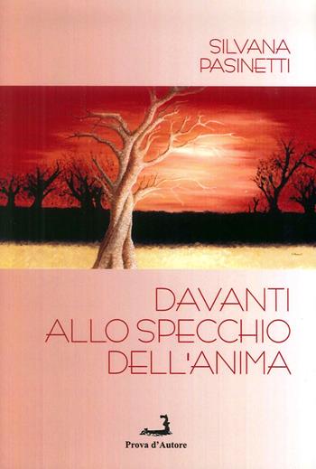 Davanti allo specchio dell'acqua - Silvana Pasinetti - Libro Prova d'Autore 2018, Lunarionuovo | libraccio.click