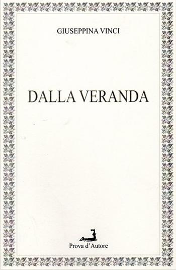 Dalla veranda - Giuseppina Vinci - Libro Prova d'Autore 2019, Lunarionuovo | libraccio.click