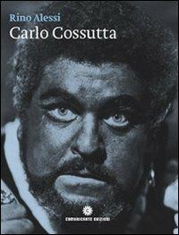 Carlo Cossutta. Un tenore venuto dal Carso. Ediz. italiana e inglese. Con CD Audio - Rino Alessi - Libro Comunicarte 2010 | libraccio.click