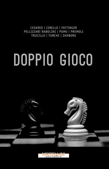 Doppio gioco  - Libro Morellini 2021, Fabbrica delle Storie | libraccio.click