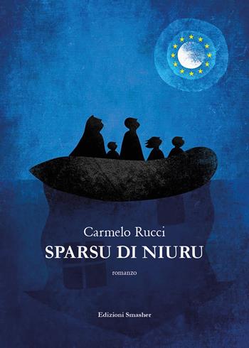 Sparsu di niuru. Ediz. integrale - Carmelo Rucci - Libro Smasher 2025, Orme di inchiostro | libraccio.click