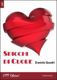 Spicchi di cuore - Daniela Quadri - Libro 0111edizioni 2011, Guest book | libraccio.click