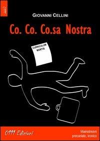 Co. Co. Co.sa nostra - Giovanni Cellini - Libro 0111edizioni 2013, LaBianca | libraccio.click
