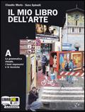 Il mio libro dell'arte. Vol. A-D. Per la Scuola media. Con espansione online