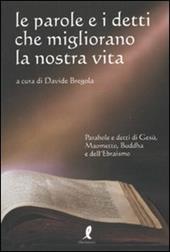 Le parole e i detti che migliorano la nostra vita