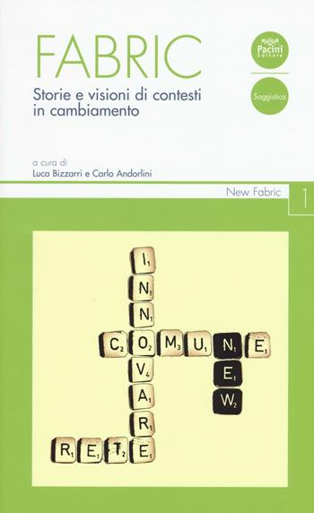 Fabric. Storie e visioni di contesti in cambiamento  - Libro Pacini Editore 2016, New Fabric | libraccio.click
