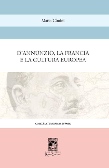 D'Annunzio, la Francia e la cultura europea - Mario Cimini - Libro Carabba 2016, Civiltà letteraria d'Europa | libraccio.click