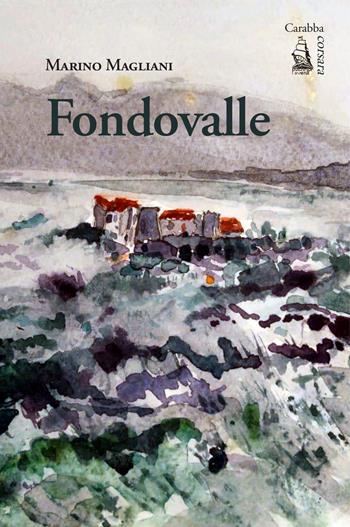 Fondovalle - Marino Magliani - Libro Carabba 2026, Corsara | libraccio.click