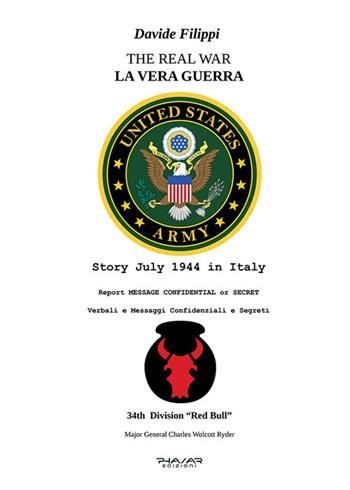 La vera guerra. Verbali e messaggi confidenziali e segreti-The real war. Ediz. bilingue - Davide Filippi - Libro Phasar Edizioni 2025 | libraccio.click