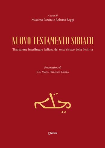 Nuovo testamento siriaco. Traduzione interlineare italiana del testo siriaco della Peshitta  - Libro Chirico 2026, Ciascuno nella propria lingua | libraccio.click