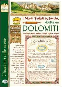 I monti pallidi in tavola. Quaderno delle ricette delle Dolomiti  - Libro Edizioni del Baldo 2010, Libri di terre nostre | libraccio.click