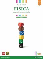 Fisica. Una scienza modello. Per le Scuole superiori. Con DVD-ROM. Con espansione online. Vol. 1