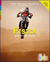 Fisica. Concetti in azione. Volume unico. Per le Scuole superiori. Con espansione online