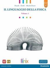 Linguaggio della fisica. LibroLIM. Per le Scuole superiori. Con espansione online. Vol. 1