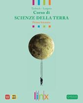 Corso di scienze della terra. Con chimica essenziale. Per le Scuole superiori. Con espansione online