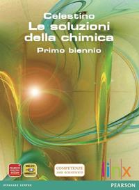 Le soluzioni della chimica. Per il biennio. - Teresa Celestino, Edward I. Peters - Libro Linx 2011 | libraccio.click