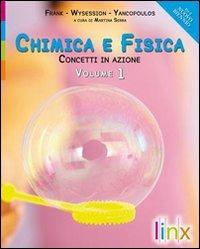 Chimica e fisica. Concetti in azione. Per le Scuole superiori. Con DVD-ROM. Vol. 1 - David Frank, Michael Wysession, Sophia Yancopoulos - Libro Linx 2010 | libraccio.click