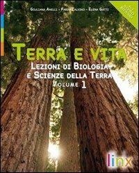 Terra e vita. Temi di scienza e cittadinanza. Per le Scuole superiori. - Giuliana Anelli, Elena Gatti, Fabio Calvino - Libro Linx 2010 | libraccio.click
