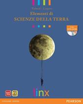 Elementi di scienze della terra. Volume unico. Per le Scuole superiori. Con DVD-ROM. Con espansione online