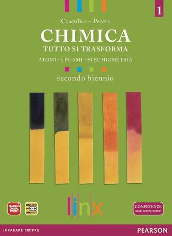Chimica. Tutto si trasforma. Per il secondo biennio delle Scuole superiori. Vol. 1 - Cracolice, Glynis Peters - Libro Linx 2012 | libraccio.click