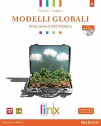 Modelli globali. Per le Scuole superiori. Con DVD-ROM. Vol. 1: Geologia e tettonica - Tarbuck, LUTGENS - Libro Linx 2012 | libraccio.click