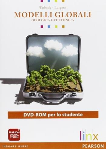 Modelli globali. Geologia e tettonica. Per le Scuole superiori. DVD-ROM - Edward J. Tarbuck, Lutgens - Libro Linx 2012 | libraccio.click